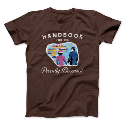 Handbook for the Recently Deceased Men/Unisex T-Shirt Brown | Funny Shirt from Famous In Real Life