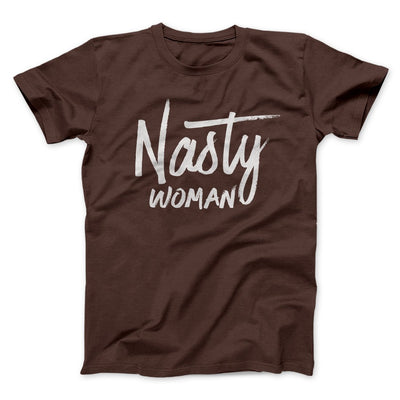 Nasty Woman Men/Unisex T-Shirt Brown | Funny Shirt from Famous In Real Life