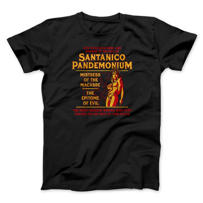 Santanico Pandemonium Men/Unisex T-Shirt Black | Funny Shirt from Famous In Real Life