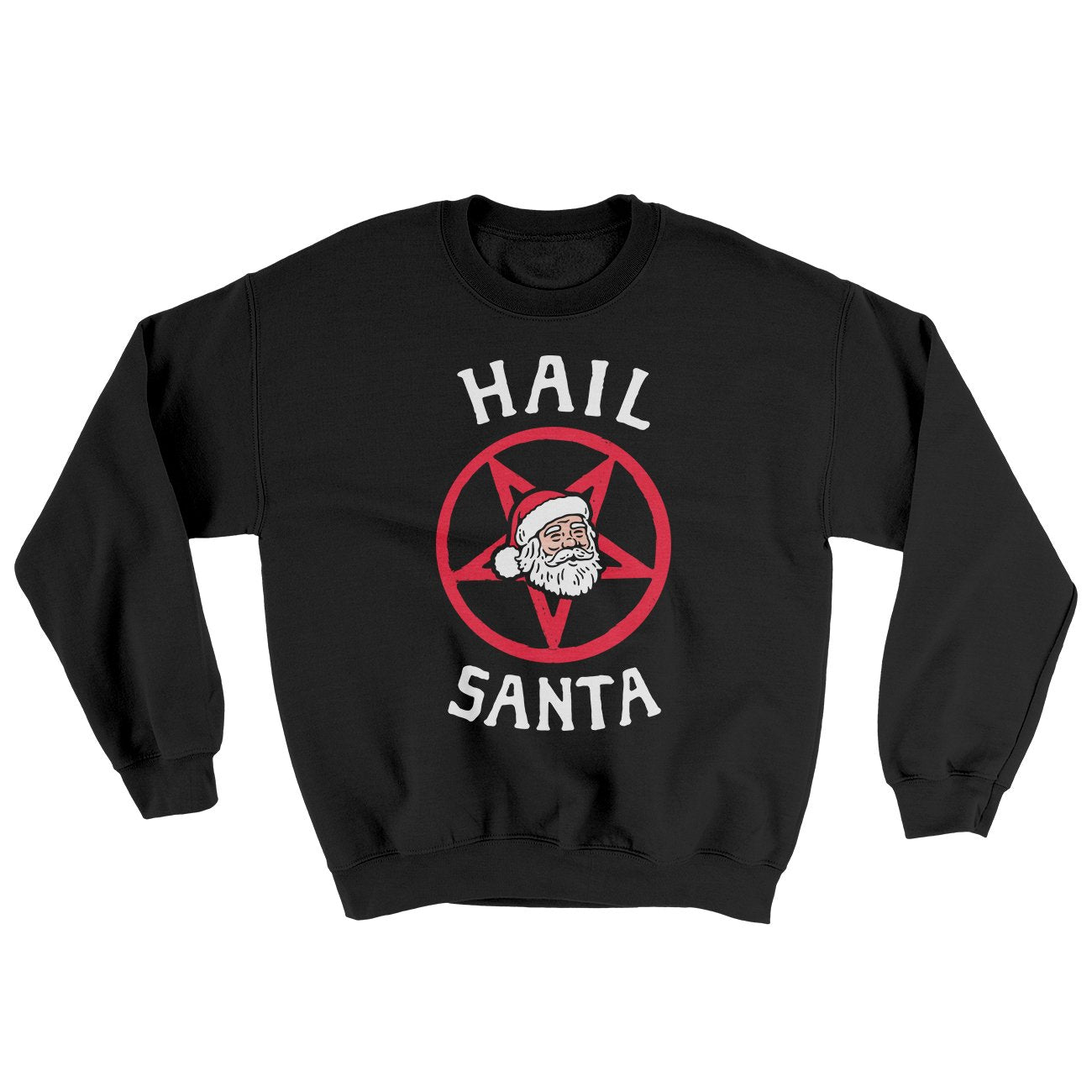Hail Santa Men/Unisex Ugly Sweater | Funny Shirt from Famous In Real Life