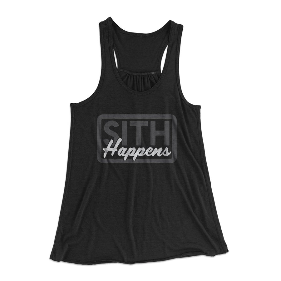 Sith Happens Women's Flowey Tank Top | Funny Shirt from Famous In Real Life