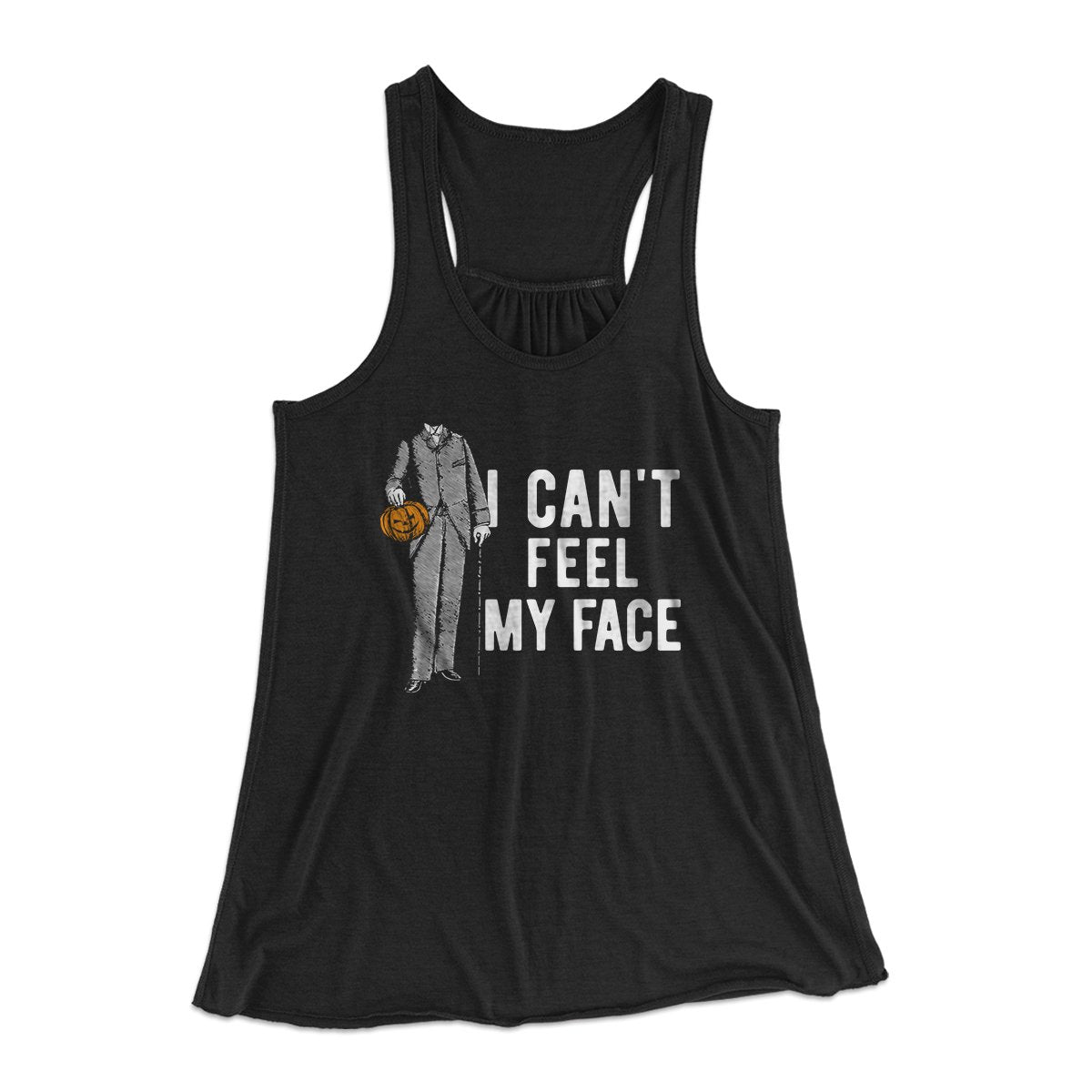 I Can't Feel My Face Women's Flowey Tank Top Black | Funny Shirt from Famous In Real Life