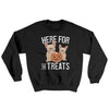 Here For The Treats Ugly Sweater Black | Funny Shirt from Famous In Real Life