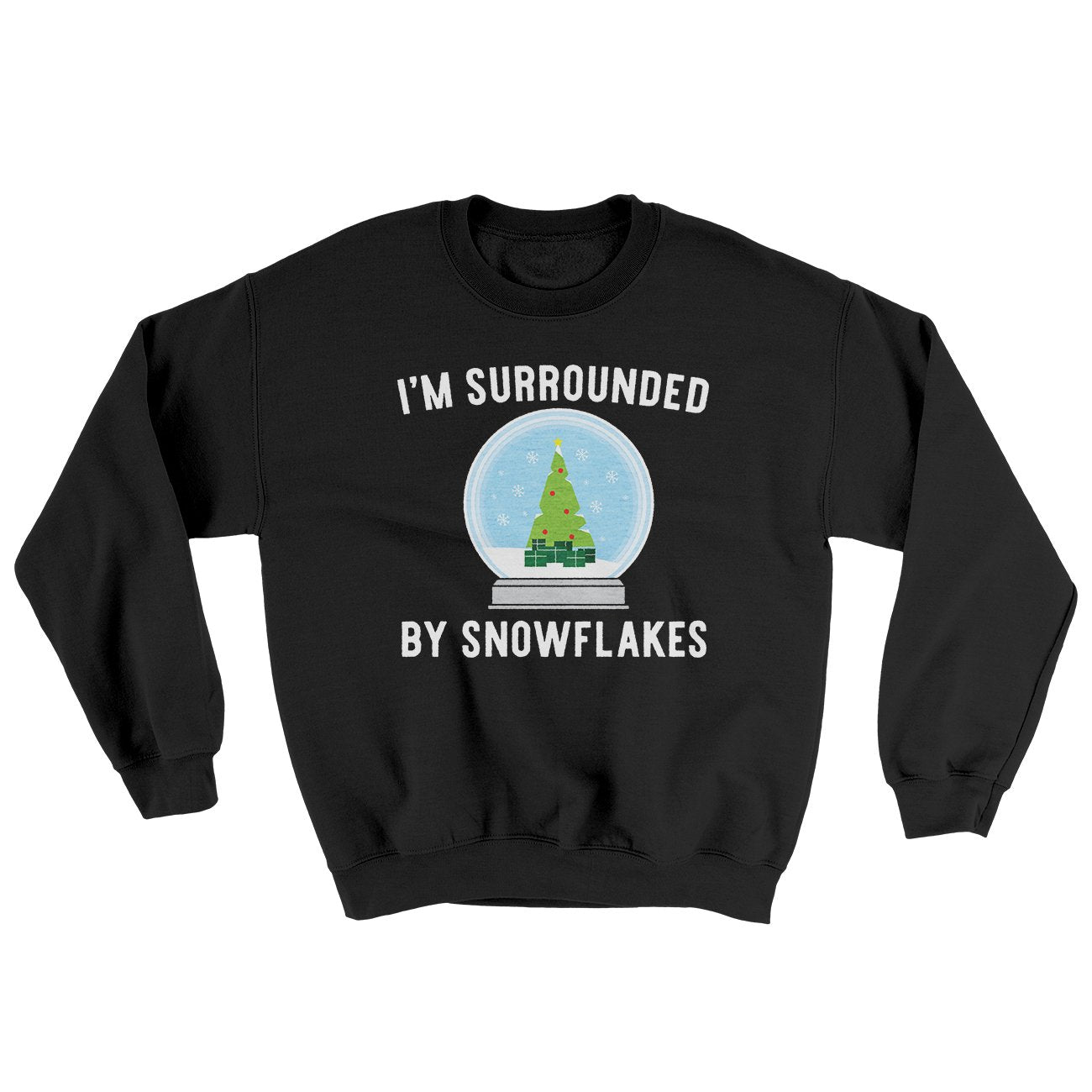 I'm Surrounded By Snowflakes Ugly Sweater Black | Funny Shirt from Famous In Real Life
