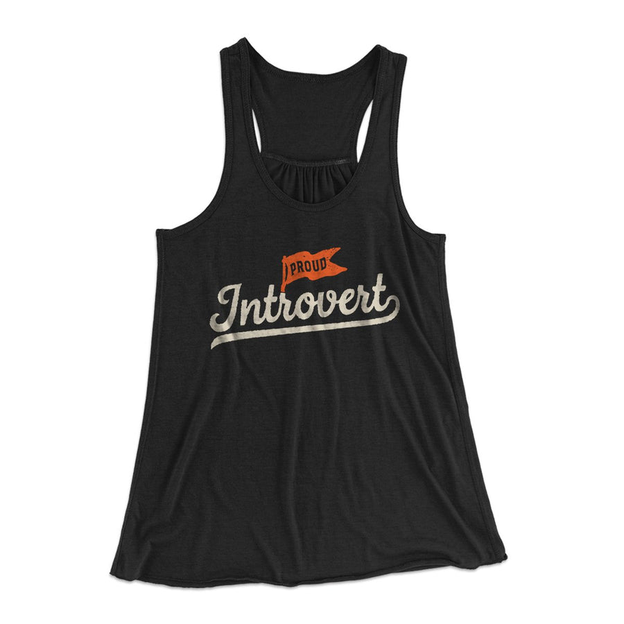 Proud Introvert Funny Women's Flowey Tank Top | Funny Shirt from Famous In Real Life