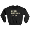 Zero Thanks Given Ugly Sweater Black | Funny Shirt from Famous In Real Life