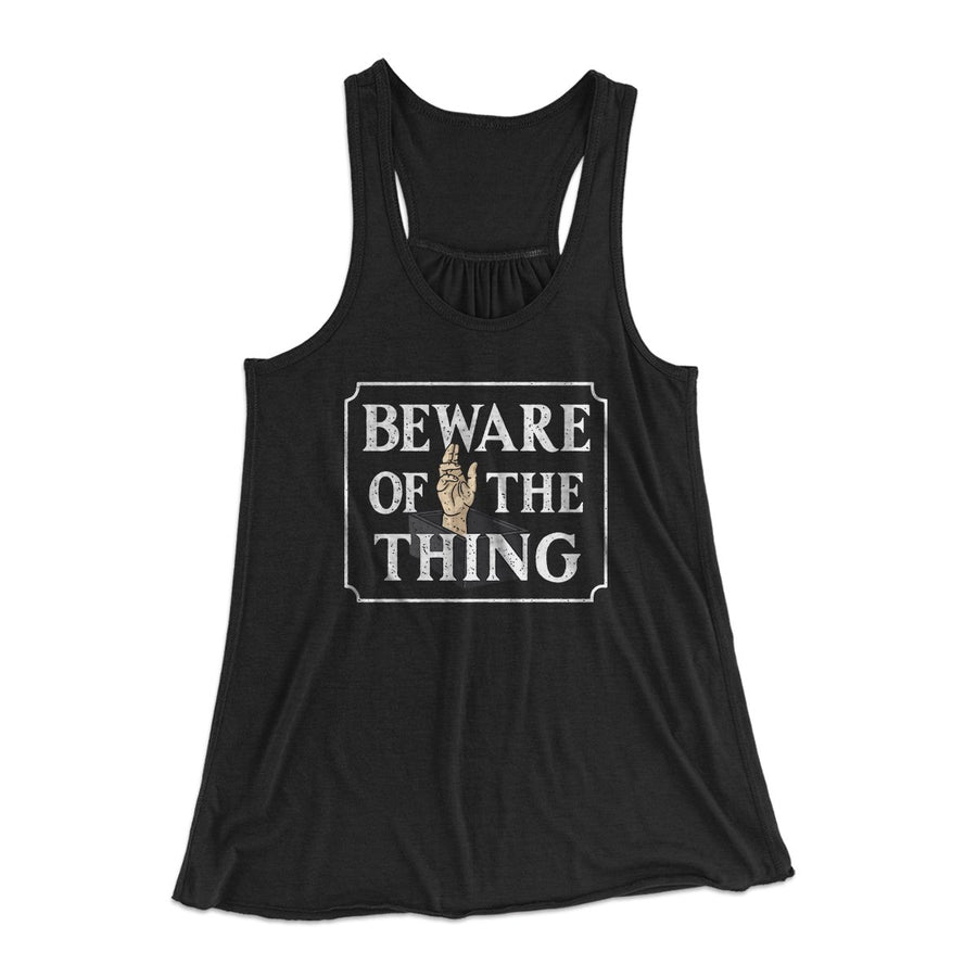 Beware Of The Thing Women's Flowey Tank Top | Funny Shirt from Famous In Real Life