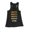 Pretty, Pretty, Pretty Good Women's Flowey Tank Top Black | Funny Shirt from Famous In Real Life