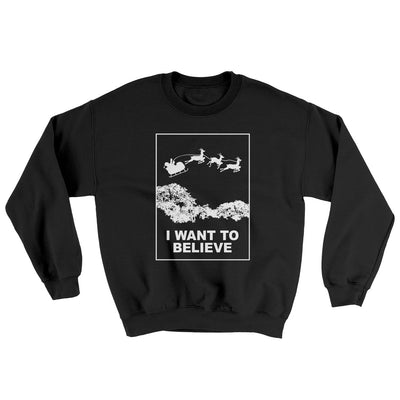 I Want to Believe Men/Unisex Ugly Sweater Black | Funny Shirt from Famous In Real Life