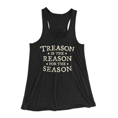 Treason Is The Reason For The Season Racerback Tank Top | Funny Shirt from Famous In Real Life