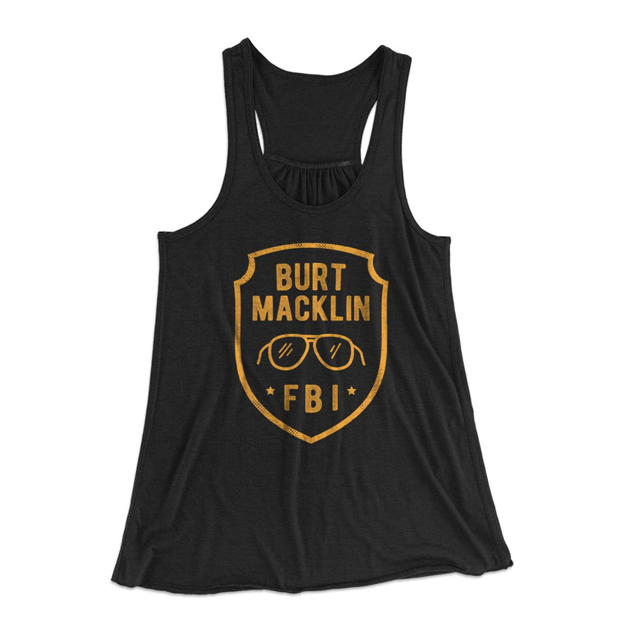 Burt Macklin FBI Women's Flowey Tank Top | Funny Shirt from Famous In Real Life