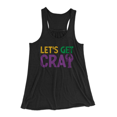 Let's Get Cray Women's Flowey Tank Top Black | Funny Shirt from Famous In Real Life