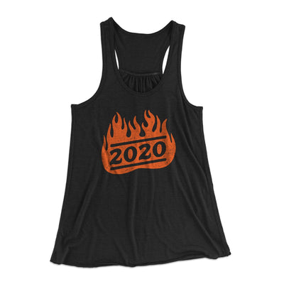 2020 On Fire Women's Flowey Tank Top Black | Funny Shirt from Famous In Real Life