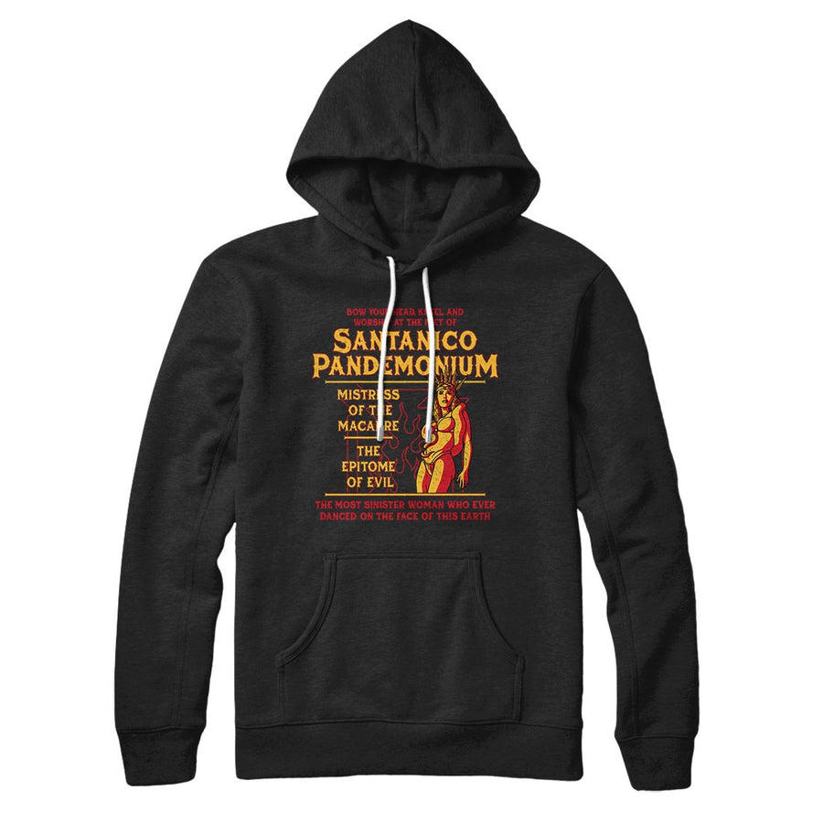 Santanico Pandemonium Hoodie Black | Funny Shirt from Famous In Real Life