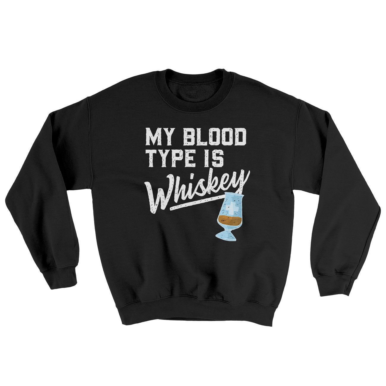 My Blood Type Is Whiskey Ugly Sweater | Funny Shirt from Famous In Real Life