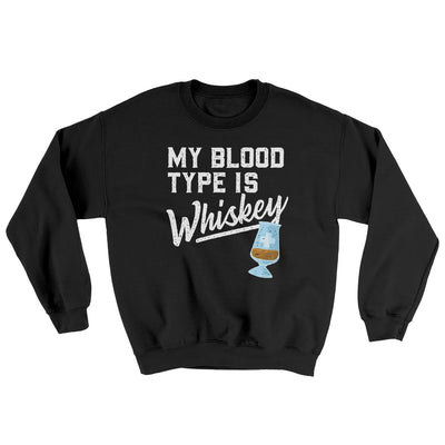 My Blood Type Is Whiskey Ugly Sweater Black | Funny Shirt from Famous In Real Life