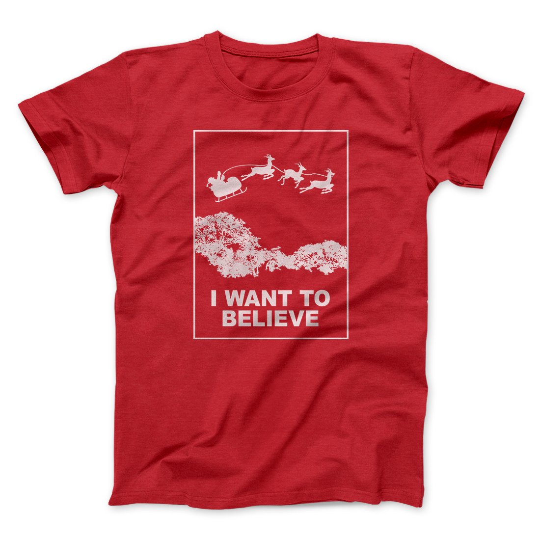 I Want to Believe (Santa) Men/Unisex T-Shirt | Funny Shirt from Famous In Real Life