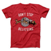 Don't Stop Believing Men/Unisex T-Shirt Red | Funny Shirt from Famous In Real Life