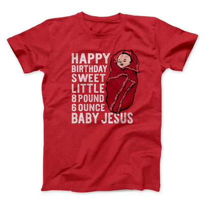 Happy Birthday Baby Jesus Men/Unisex T-Shirt Red | Funny Shirt from Famous In Real Life