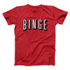 Binge Funny Movie Men/Unisex T-Shirt Red | Funny Shirt from Famous In Real Life