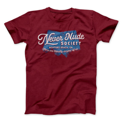 Never Nude Society Men/Unisex T-Shirt Cardinal | Funny Shirt from Famous In Real Life