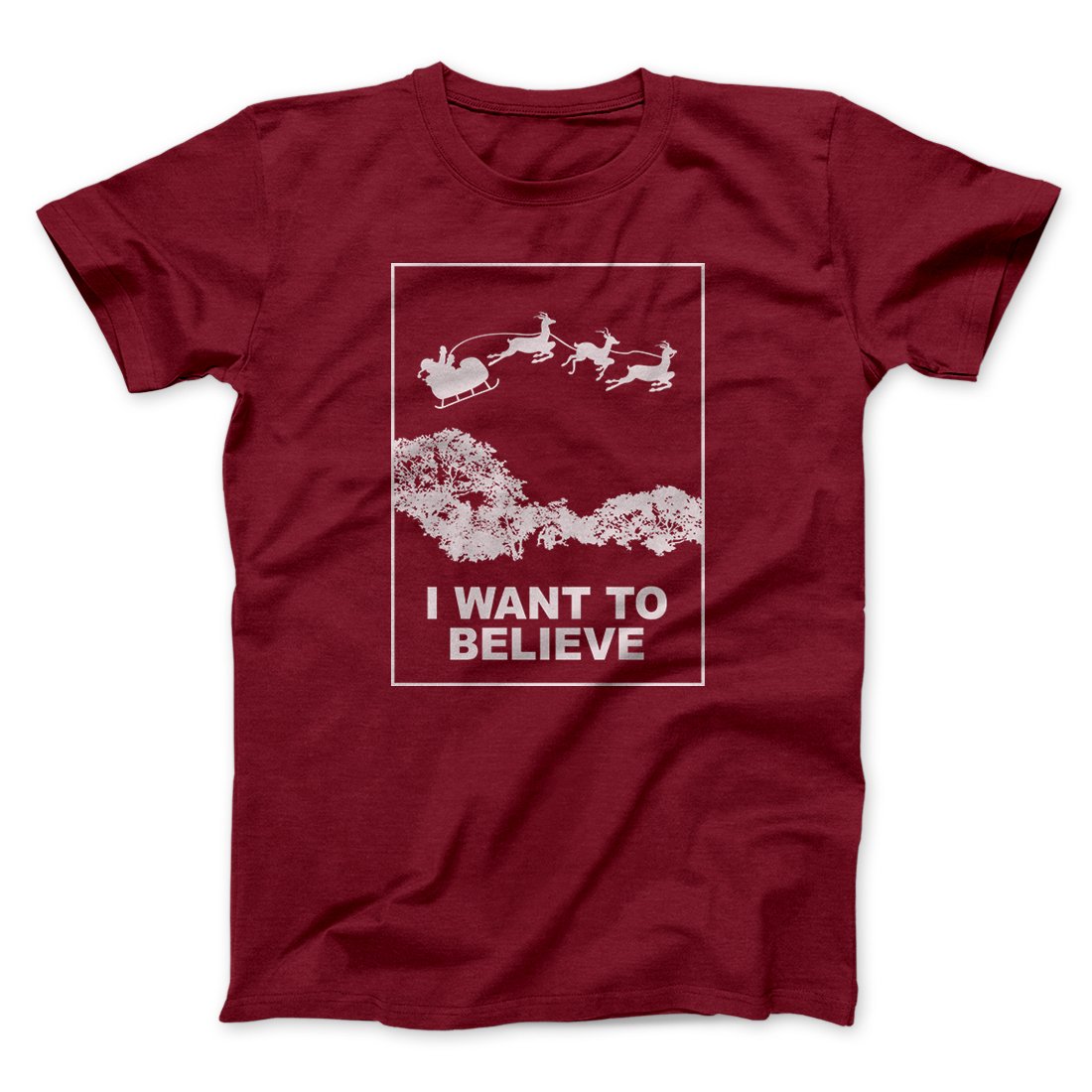I Want to Believe (Santa) Men/Unisex T-Shirt | Funny Shirt from Famous In Real Life