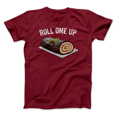 Roll One Up Men/Unisex T-Shirt Cardinal | Funny Shirt from Famous In Real Life