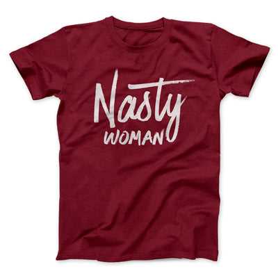 Nasty Woman Men/Unisex T-Shirt Cardinal | Funny Shirt from Famous In Real Life