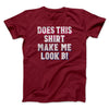 Does This Shirt Make Me Look Bi Men/Unisex T-Shirt Cardinal | Funny Shirt from Famous In Real Life