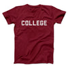 College Funny Movie Men/Unisex T-Shirt Cardinal | Funny Shirt from Famous In Real Life
