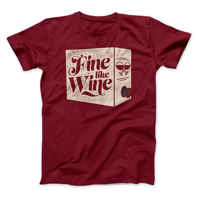 Fine Like Wine Men/Unisex T-Shirt Cardinal | Funny Shirt from Famous In Real Life