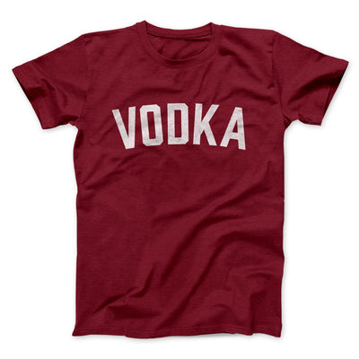 Vodka Men/Unisex T-Shirt Cardinal | Funny Shirt from Famous In Real Life