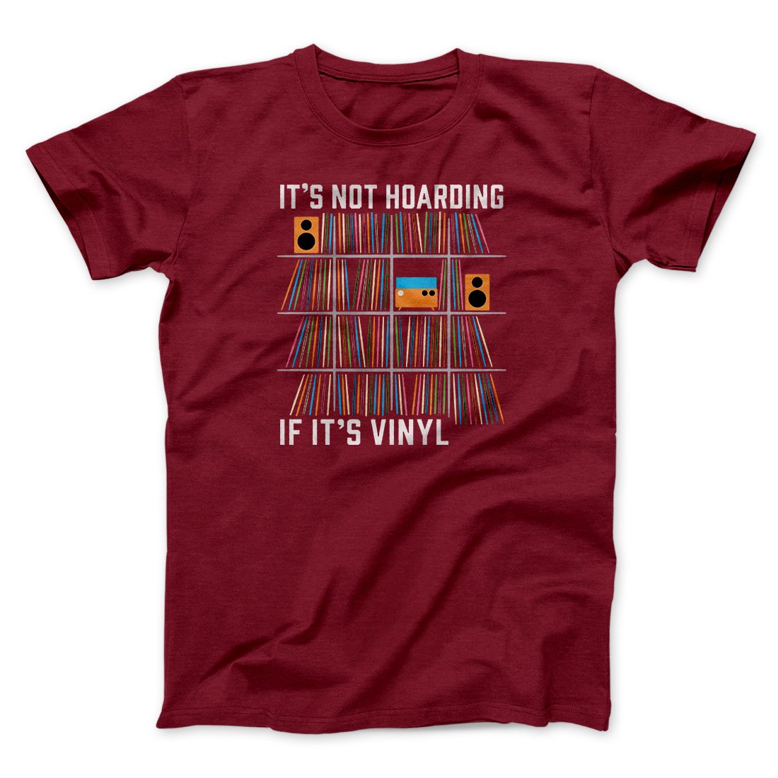 It's Not Hoarding If It's Vinyl Funny Men/Unisex T-Shirt | Funny Shirt from Famous In Real Life