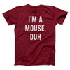 I'm A Mouse Costume Men/Unisex T-Shirt Cardinal | Funny Shirt from Famous In Real Life