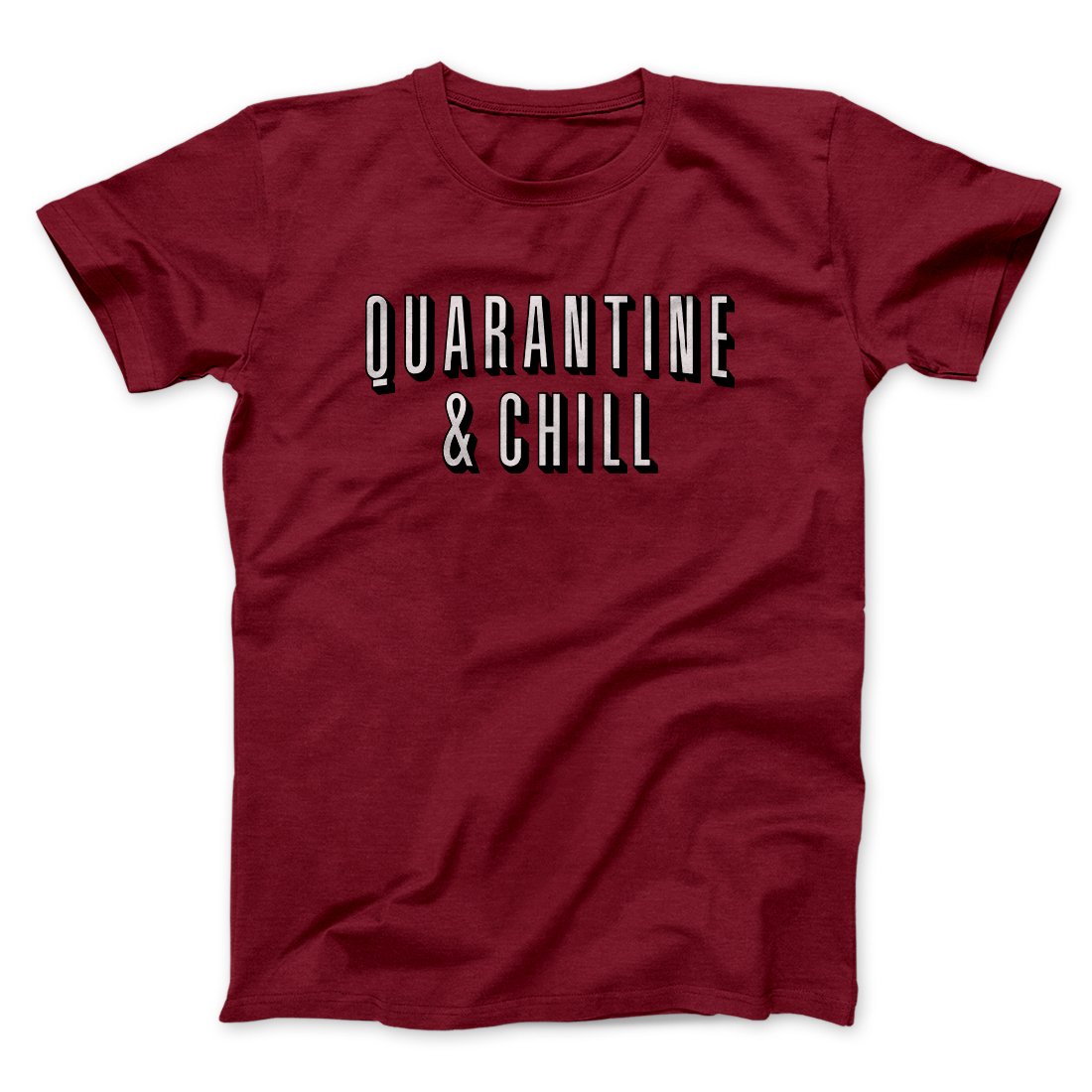 Quarantine and Chill Funny Movie Men/Unisex T-Shirt | Funny Shirt from Famous In Real Life