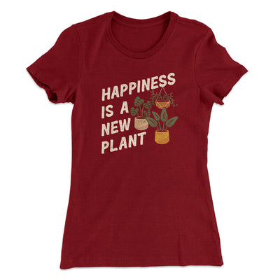 Happiness Is A New Plant Women's T-Shirt Maroon | Funny Shirt from Famous In Real Life