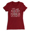 Murray Franklin Show Women's T-Shirt Maroon | Funny Shirt from Famous In Real Life