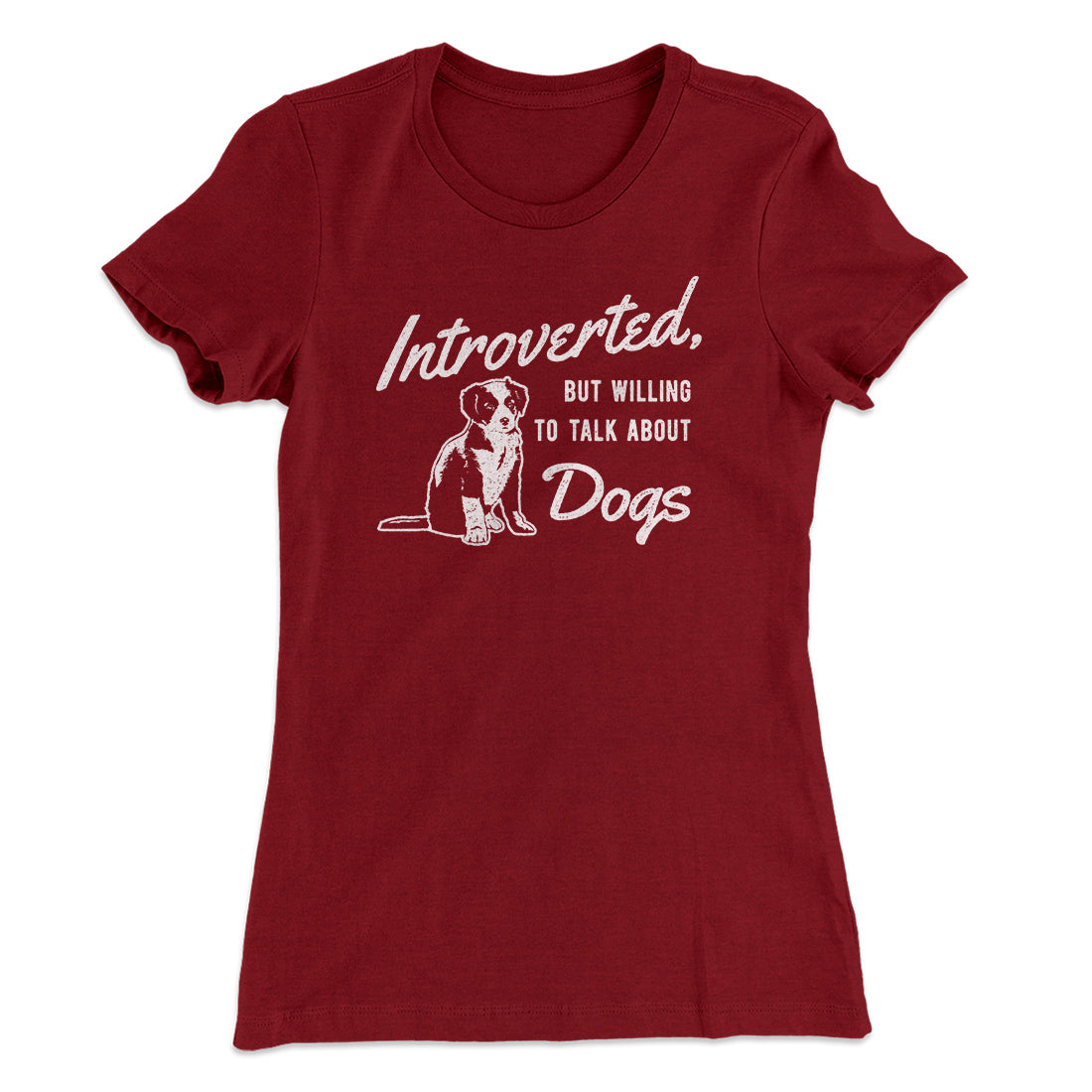 Introverted But Willing To Talk About Dogs Women's T-Shirt | Funny Shirt from Famous In Real Life