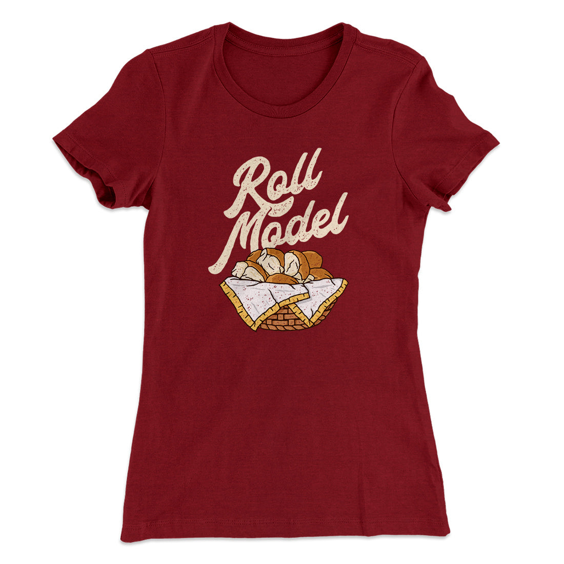 Roll Model Funny Thanksgiving Women's T-Shirt | Funny Shirt from Famous In Real Life