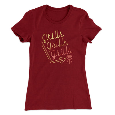 Grills Grills Grills Women's T-Shirt Maroon | Funny Shirt from Famous In Real Life