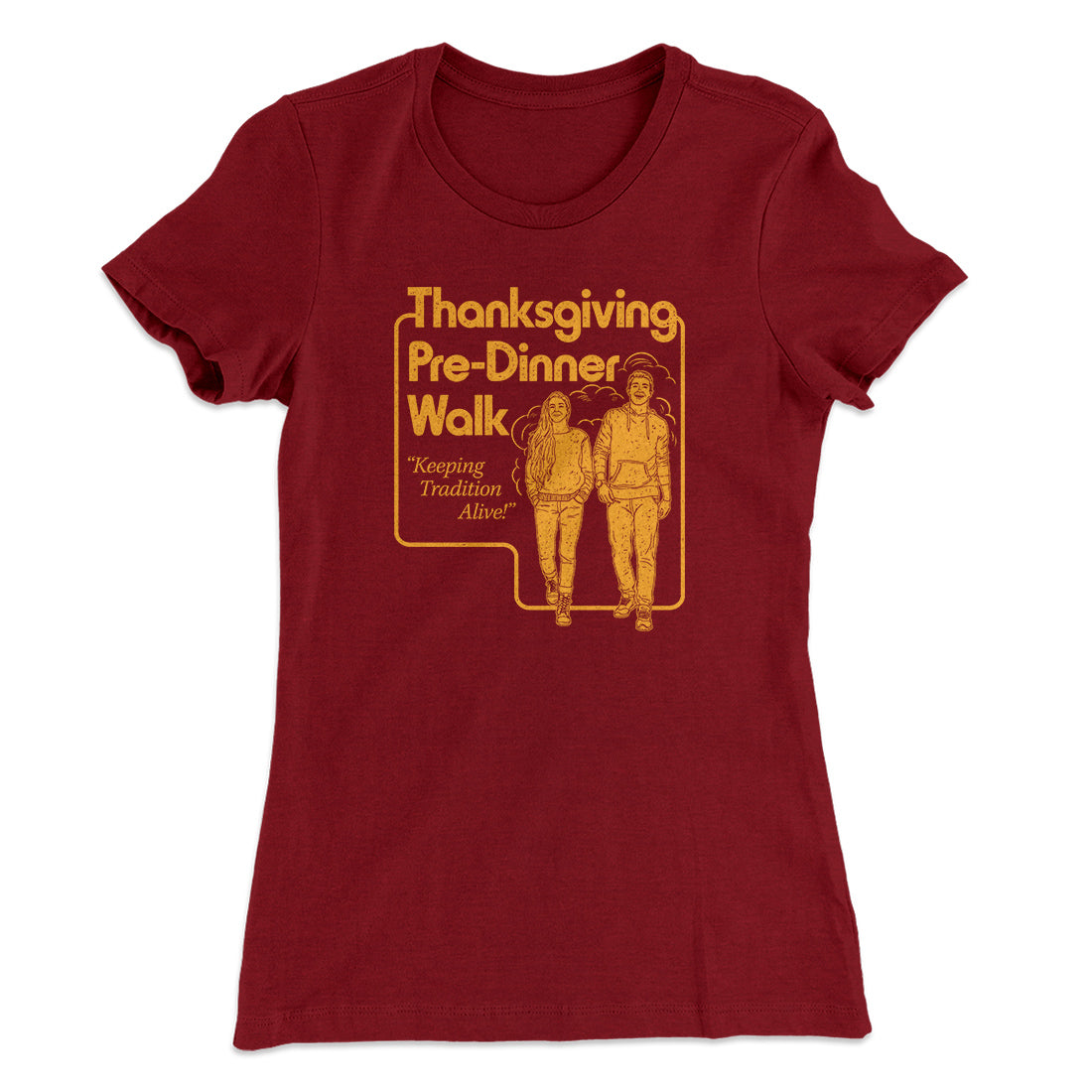 Thanksgiving Pre-Dinner Walk Funny Thanksgiving Women's T-Shirt | Funny Shirt from Famous In Real Life