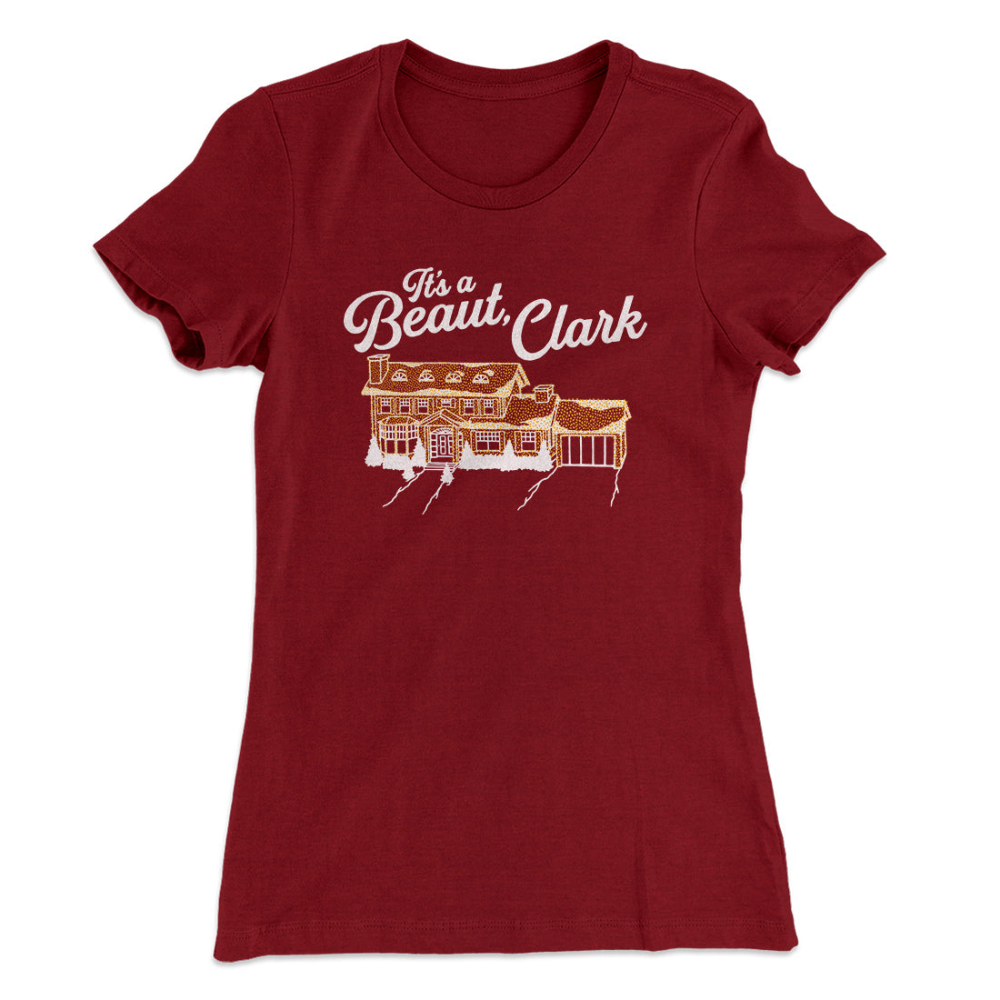 Its A Beaut Clark Women's T-Shirt Maroon | Funny Shirt from Famous In Real Life