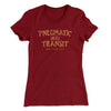 Pneumatic Transit Women's T-Shirt Maroon | Funny Shirt from Famous In Real Life