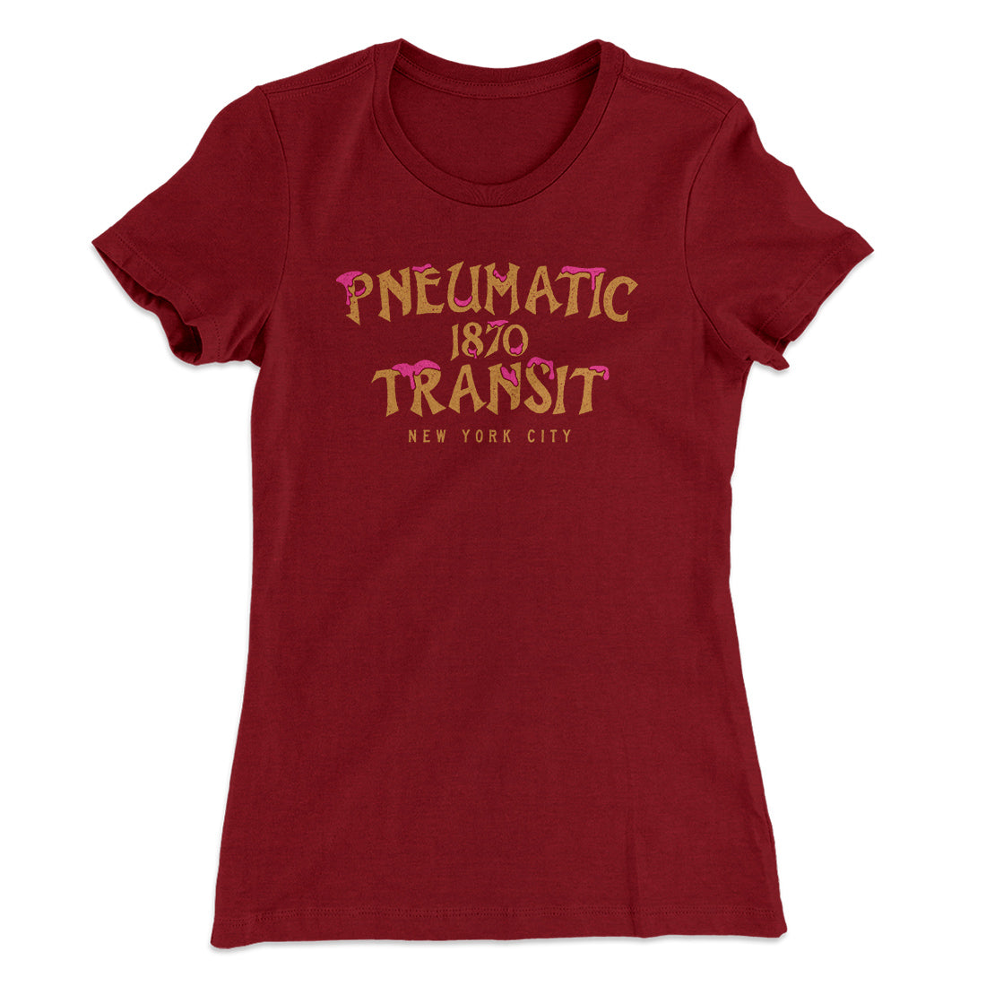 Pneumatic Transit Women's T-Shirt Maroon | Funny Shirt from Famous In Real Life