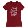 Here To Pet The Dogs Women's T-Shirt Maroon | Funny Shirt from Famous In Real Life