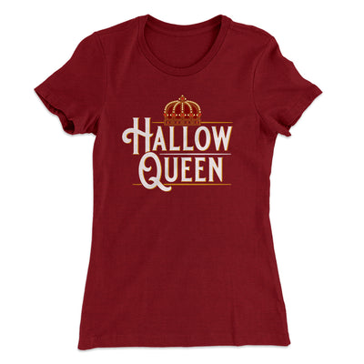 Hallow-Queen Women's T-Shirt Maroon | Funny Shirt from Famous In Real Life