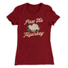 Pass The Tofurkey Funny Thanksgiving Women's T-Shirt Maroon | Funny Shirt from Famous In Real Life
