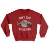 Don't Stop Believing Men/Unisex Ugly Sweater Cardinal Red | Funny Shirt from Famous In Real Life