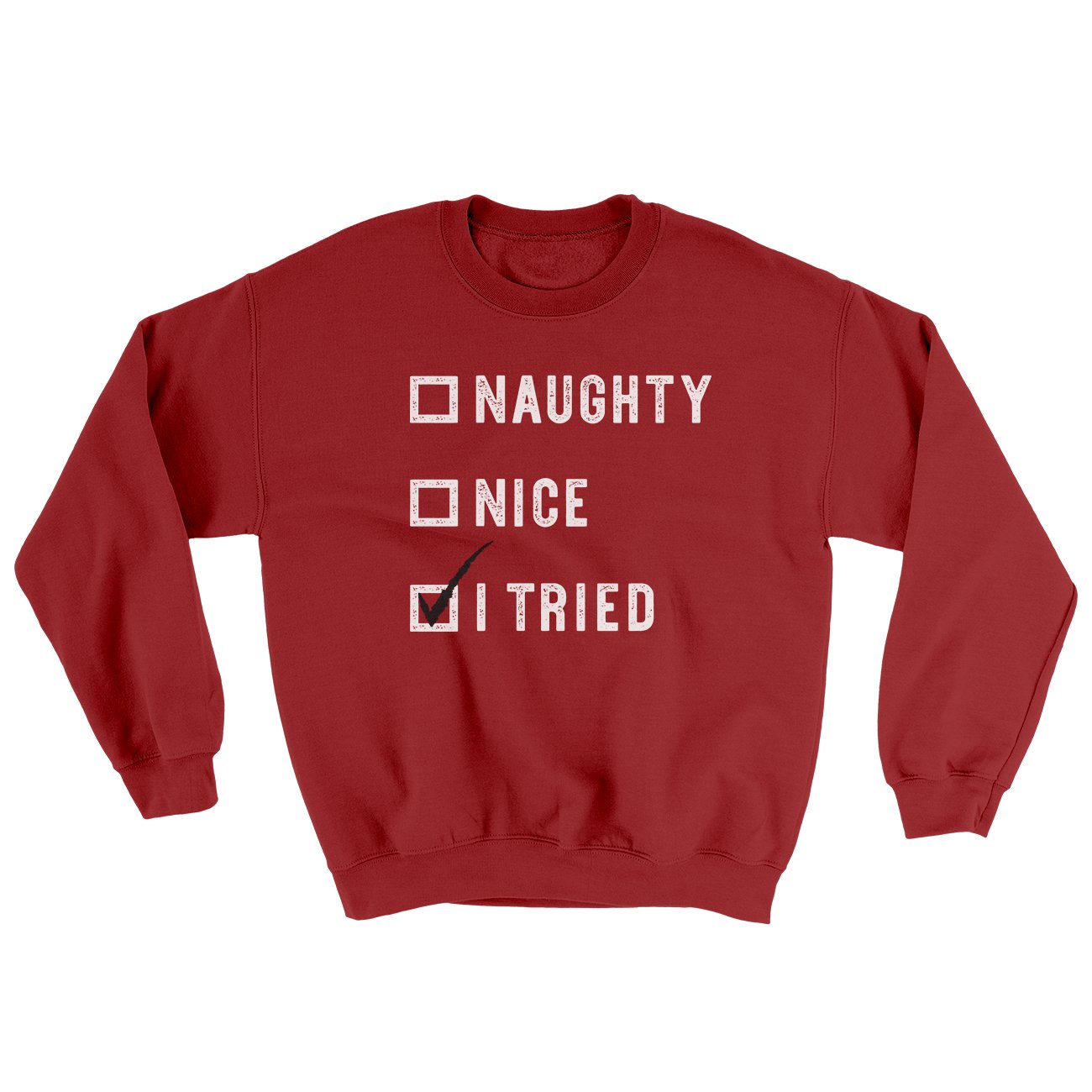 Naughty, Nice, I Tried Ugly Sweater | Funny Shirt from Famous In Real Life