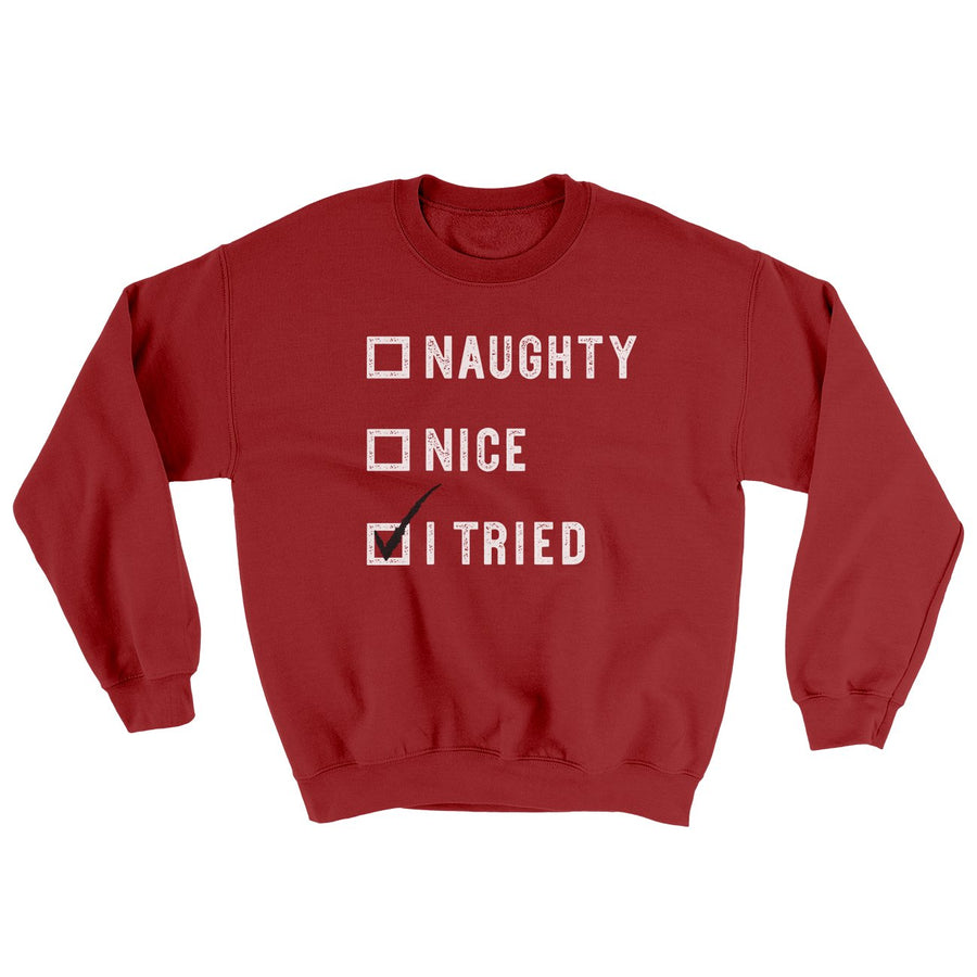 Naughty, Nice, I Tried Ugly Sweater | Funny Shirt from Famous In Real Life